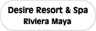 Desire Resort and Spa - Riviera Maya